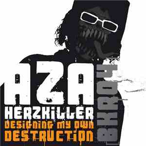 Aza Herzkiller - Designing My Own Destruction