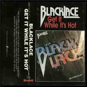 Blacklace - Get It While It's Hot