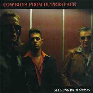 Cowboys From Outerspace - Sleeping With Ghosts