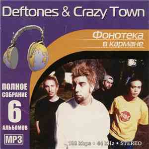 Deftones & Crazy Town - Фонотека В Кармане