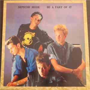 Depeche Mode - Be A Part Of It