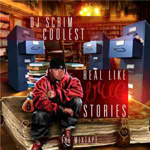 DJ Scrim X Coolest - Real Like True Stories