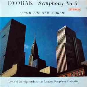 Dvorak - Leopold Ludwig Conducts The London Symphony Orchestra - Symphony No. 5 In E Minor, Op. 95 (From The New World)