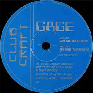 Gage - Second Thoughts / Initial Reaction
