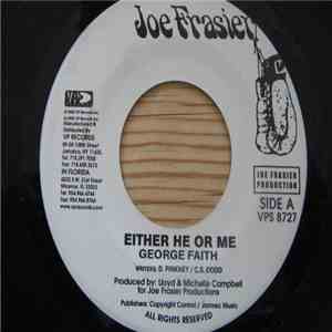 George Faith - Either He Or Me