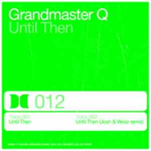 Grandmaster Q - Until Then