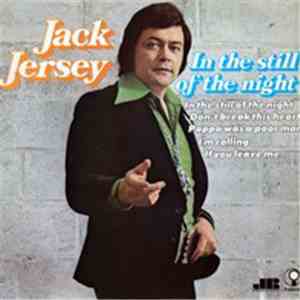 Jack Jersey - In The Still Of The Night