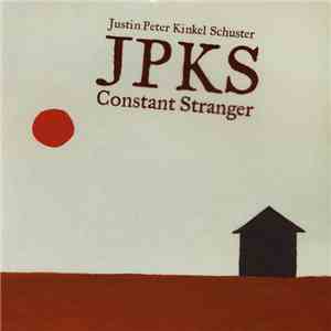 Justin Peter Kinkel Schuster - Constant Stranger
