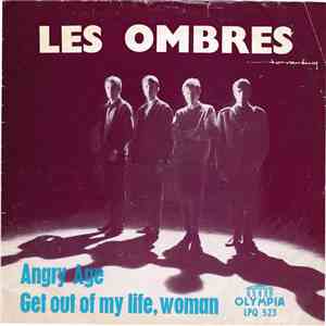 Les Ombres - Angry Age / Get Out Of My Life Woman