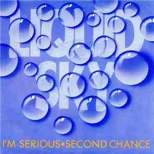Liquid Sky  - I'm Serious