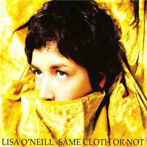 Lisa O'Neill  - Same Cloth Or Not
