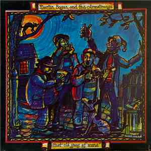 Martin, Bogan, & The Armstrongs - That Old Gang Of Mine