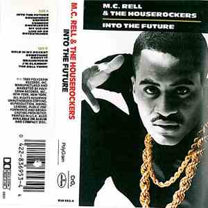 MC Rell & The Houserockers - Into The Future