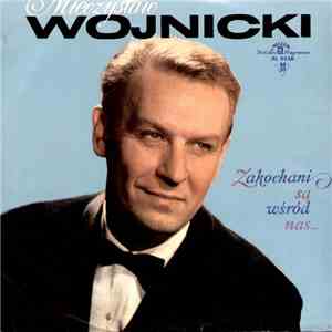 Mieczysław Wojnicki - Zakochani Są Wśród Nas