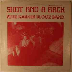 Pete Karnes Blooz Band - Shot And A Back