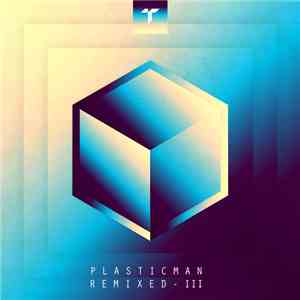 Plastician - Plasticman Remixed - III