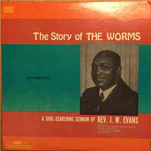 Rev. J.W. Evans - The Story Of The Worms