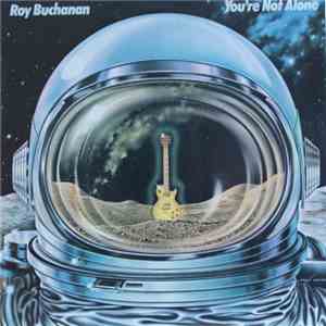 Roy Buchanan - You're Not Alone