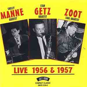 Shelly Manne Quintet - Stan Getz Quartet - Zoot Sims Quartet - Live 1956 & ...