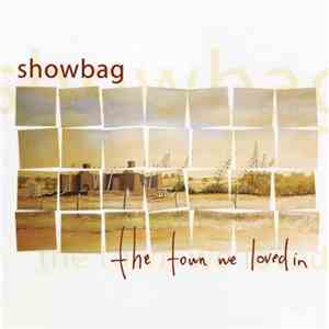 Showbag - Town We Loved In