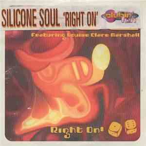Silicone Soul Featuring Louise Clare Marshall - Right On!