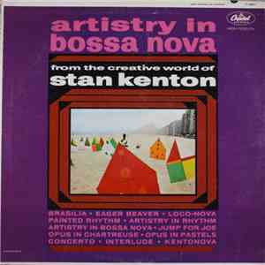 Stan Kenton And His Orchestra - Artistry In Bossa Nova