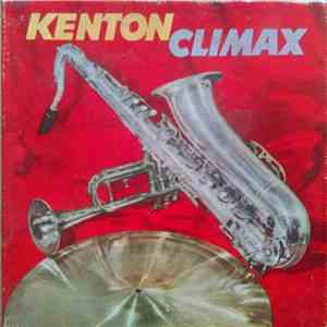 Stan Kenton And His Orchestra - Kenton Climax