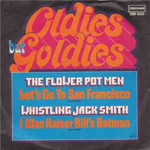 The Flower Pot Men / Whistling Jack Smith - Let's Go To San Francisco / I W ...