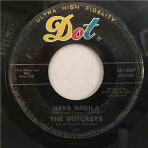 The Outcasts  - Hava Nagila / I'll Keep Coming Back