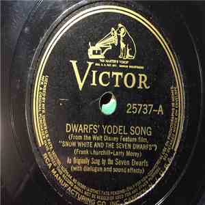 The Seven Dwarfs / Snow White - Dwarfs' Yodel Song / Someday My Prince Wi ...