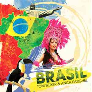 Tom Boxer & Anca Parghel - Brazil