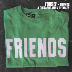 Yousef - Friends (A Collaboration Of Beats)