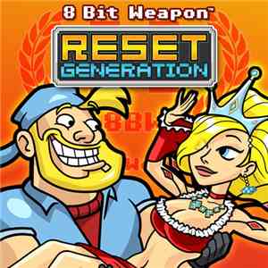 8 Bit Weapon - Reset Generation