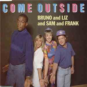 Bruno And Liz And Sam And Frank - Come Outside