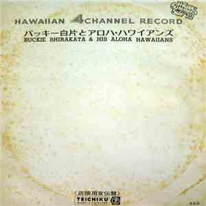 Buckie Shirakata & His Aloha Hawaiians - Wide Hawaiian Standard Hits
