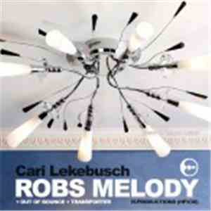 Cari Lekebusch - Robs Melody