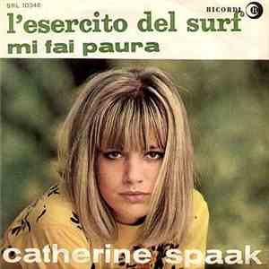 Catherine Spaak - L'Esercito Del Surf / Mi Fai Paura
