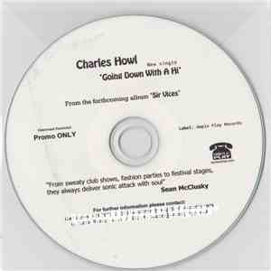 Charles Howl - Going Down With A Hi