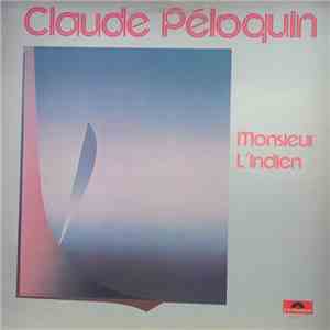 Claude Péloquin - Monsieur L'Indien