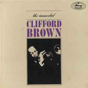 Clifford Brown - The Immortal Clifford Brown
