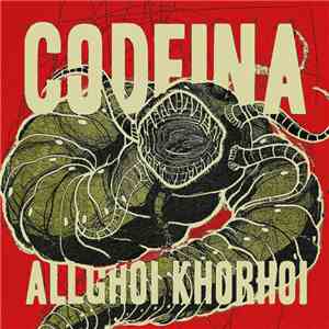 Codeina - Allghoi Khorhoi