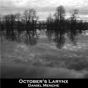 Daniel Menche - October's Larynx