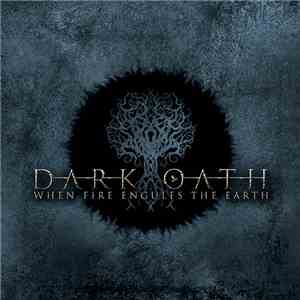 Dark Oath - When Fire Engulfs The Earth