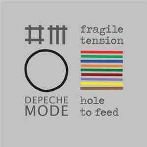 Depeche Mode - Fragile Tension / Hole To Feed