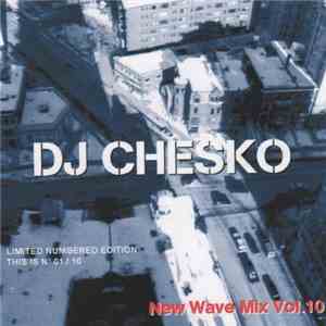 DJ Chesko - New Wave Mix Vol. 10
