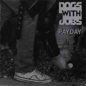 Dogs With Jobs - Payday