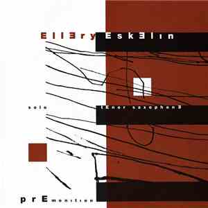 Ellery Eskelin - Premonition - Solo Tenor Saxophone