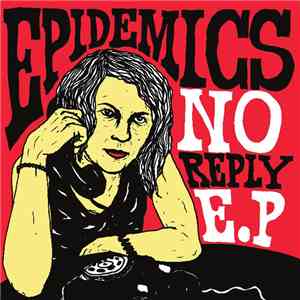 Epidemics - No Reply E​.​P.