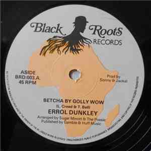 Errol Dunkley / The Possie - Betcha By Golly Wow / Betcha Dub