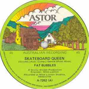 Fat Bubbles - Skateboard Queen